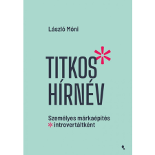 Titkos hírnév - Személyes márkaépítés introvertáltként egyéb könyv