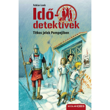 Titkos jelek Pompejiben - Idődetektívek 22. - 2. kiadás gyermek- és ifjúsági könyv