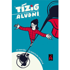 Tízig aludni - 25 kortárs és kortalan novella regény