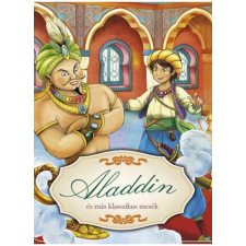 TKK Kereskedelmi Kft. - Aladdin és más klasszikus mesék gyermek- és ifjúsági könyv