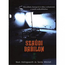 TKK Kereskedelmi Kft. Mark Hollingsworth, Sandy Mitchell - Szaúdi Babilon egyéb könyv