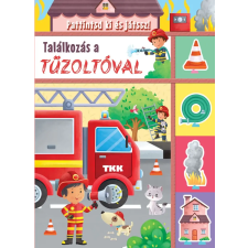 TKK Kereskedelmi Kft. - Találkozás a tűzoltóval - Pattintsd ki és játssz! gyermek- és ifjúsági könyv
