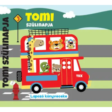 TKK Kereskedelmi Kft. - Tomi szülinapja - Lapozó könyvecske gyermek- és ifjúsági könyv