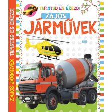 TKK Kereskedelmi Kft. Zajos jármúvek - Tapintsd és érezd gyermek- és ifjúsági könyv