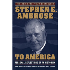  To America – Stephen E. Ambrose idegen nyelvű könyv