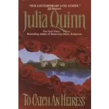  To Catch An Heiress – Julia Quinn idegen nyelvű könyv