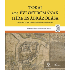  Tokaj 1565. évi ostromának híre és ábrázolása történelem