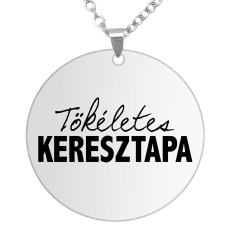  Tökéletes Keresztapa medál lánccal, választható több formában és színben medál