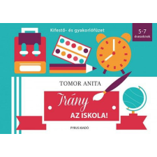 Tomor Anita - Irány az iskola! - Kifestő- és gyakorlófüzet egyéb könyv
