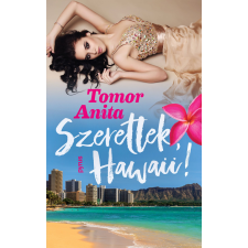 Tomor Anita - Szeretlek, Hawaii! egyéb könyv