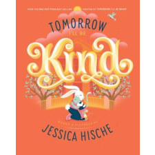  Tomorrow I'll Be Kind – Jessica Hische,Jessica Hische idegen nyelvű könyv