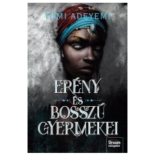 Tomy Adeyemi - Erény és bosszú gyermekei irodalom