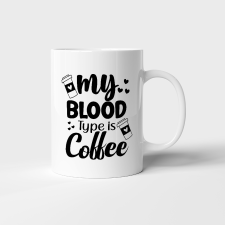 Tonerek.com My blood type is coffee bögre bögrék, csészék