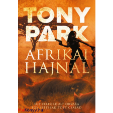 Tony Park Afrikai hajnal (Tony Park) irodalom