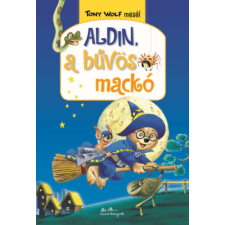 Tony Wolf - Aldin, a bűvös mackó - Tony Wolf mesél 6. gyermek- és ifjúsági könyv