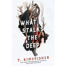 Tor Publishing Group What Stalks the Deep | KINGFISHER T egyéb könyv