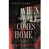 Tor Publishing Group When the Wolf Comes Home | CASSIDY NAT