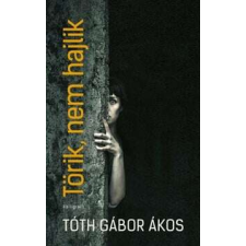  Törik, nem hajlik regény