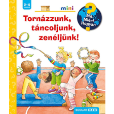 Tornázzunk, táncoljunk, zenéljünk! gyermek- és ifjúsági könyv