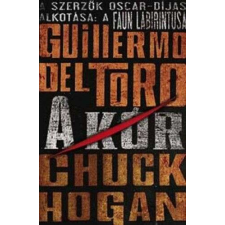 Toro A kór - A kór-trilógia 1. - Guillermo Del Toro - Chuck Hogan regény