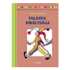 Török Sándor FALATKA KIRÁLYSÁGA - ÜKH 2013 gyermek- és ifjúsági könyv