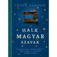 Török Sándor - Halk magyar szavak egyéb könyv