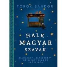 Török Sándor Halk magyar szavak (BK24-205306) irodalom