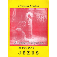 Toronto A pszichológusok mestere Jézus - Horváth Loránd antikvárium - használt könyv