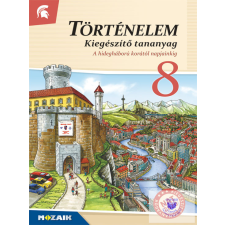 Történelem 8. Kerettantervi kiegészítő tankönyv