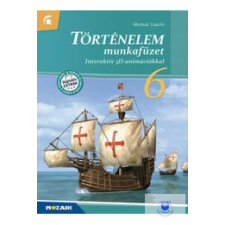  Történelem képességfejlesztő munkafüzet 6. tankönyv