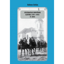 Tortoma Kiadó Babucs Zoltán: Jászmagyar honvédek albuma (1921-1945) II. kötet (9789738995789) történelem