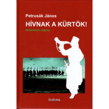 Tortoma Kiadó Hívnak a kürtök! regény