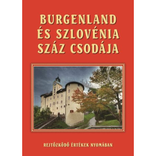 Totem Plusz Könyvkiadó Burgenland és Szlovénia száz csodája antikvárium - használt könyv