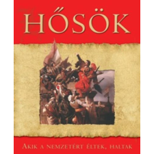 Totem Plusz Könyvkiadó Hősök - Akik a nemzetért éltek, haltak antikvárium - használt könyv