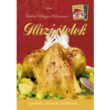 Tóth Könyvkereskedés Házi ételek - Levesek, szószok, sülthúsok... antikvárium - használt könyv