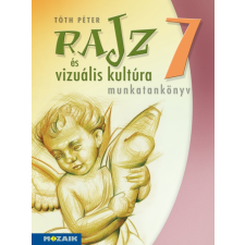 Tóth Péter - Rajz és vizuális kultúra ‒ Munkatankönyv ‒ 7. osztály (MS-2337) tankönyv