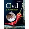 Tóth Zoltán Civil a konyhában
