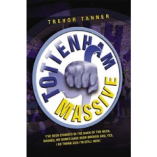  Tottenham Massive – Trevor Tanner idegen nyelvű könyv