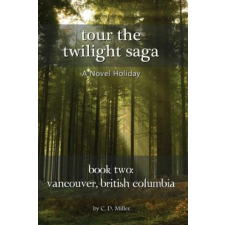  Tour the Twilight Saga Book Two – Charly D Miller idegen nyelvű könyv