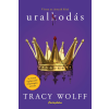 Tracy Wolff - Uralkodás