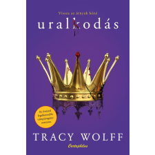 Tracy Wolff - Uralkodás egyéb könyv