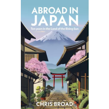 Transworld Publ. Ltd UK Abroad in Japan | Chris Broad egyéb könyv