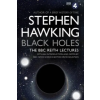 Transworld Publ. Ltd UK Black Holes: The Reith Lectures | Stephen Hawking