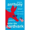 Transworld Publ. Ltd UK Enter the Aardvark | Jessica Anthony