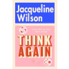 Transworld Publ. Ltd UK Think Again | Jacqueline Wilson