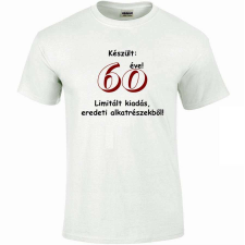 Tréfás póló 60 éves, Készült 60 éve... ajándéktárgy