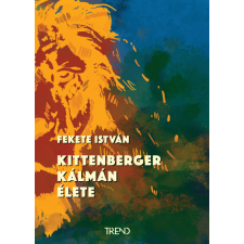 Trend Kiadó Kittenberger Kálmán élete egyéb könyv