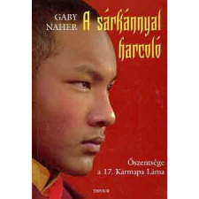 Trivium Kiadó A sárkánnyal harcoló (Őszentsége a 17. Karmapa Láma) antikvárium - használt könyv