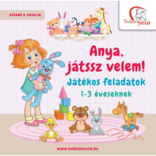 Tudatos Lépés Kft. Anya, játssz velem! gyermek- és ifjúsági könyv