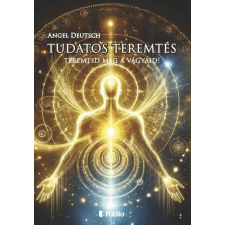 Tudatos teremtés ezoterika